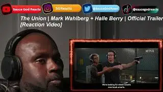 The Union | Mark Wahlberg + Halle Berry | Official Trailer | Netflix | REACTION