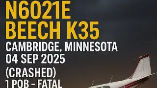 (BREAKING) N6021E Beech K35 Cambridge Minnesota 04 SEP 2025(Crashed) 1 POB - Fatal!