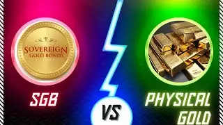 SGB vs Physical Gold: Which is the Smarter Investment?