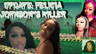 NEWLY REPORTED UPDATE in Felicia Johnson Case | TRUE CRIME