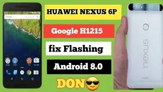 Huawei Nexus 6P QFIL firmware || Huawei (google) H1215 Auto Restart or Auto Recovery Problem Don