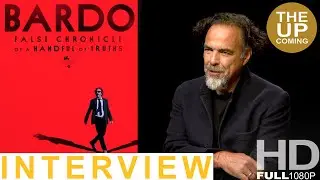 Alejandro G I&ntilde;&aacute;rritu on Bardo, False Chronicle of a Handful of Truths interview