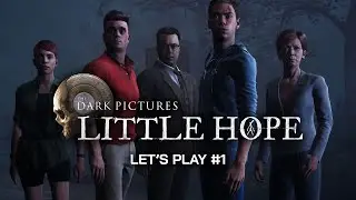 The Dark Pictures - Little Hope : Let's play #1