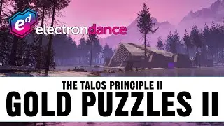 E/TX: The Talos Principle II GOLD PUZZLES Part II