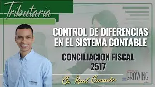 📙 CONTROL DE DIFERENCIAS EN EL SISTEMA CONTABLE - CONCILIACI&Oacute;N FISCAL 2517 / DIA 3 🤔