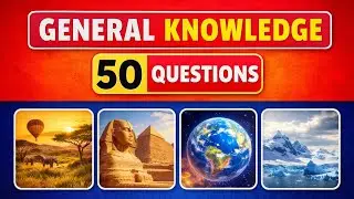 How Good is Your General Knowledge? Take This 50-Question Quiz To Find Out! ✅🧠