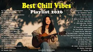 Best Chill Vibes Playlist 2026 💗🎧  Top Spotifiy Love Song | Billie Eilish, Pink Sweat$, Adele