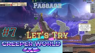 Let's Try - Creeper World IXE - Episode 7: Passage