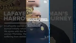 LaFayette woman's harrowing journey: Unreported domestic abuse and the cycle of fear