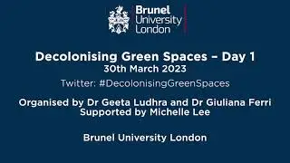Decolonising Green Spaces Webinair Day 1