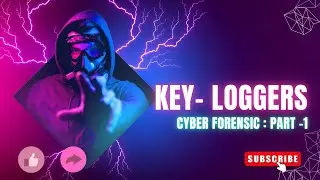 Digital Forensics || key loggers|| Part :1 ||