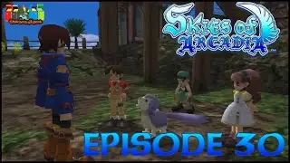 Skies Of Arcadia Ep 30: 
