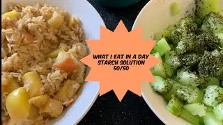 What I Eat In A Day |  Starch Solution 50/50 Meals
