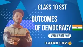 Outcomes of Democracy 🇮🇳| Class 10 | SST| Revision in 10 Mins 🔥