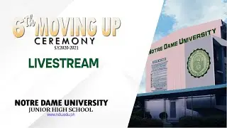 Notre Dame University Junior High School - 6th Moving Up Ceremony S.Y. 2020-2021