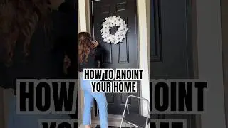 HOW TO ANOINT YOUR HOME 🏠 #lifehacks #bible #anointing