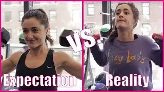 Expectation VS. Reality: Gym Edition