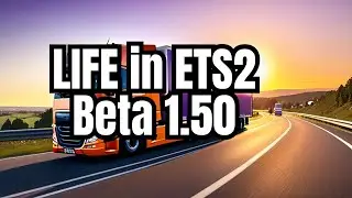ETS2 Life of Tam Experimental Beta 1.50