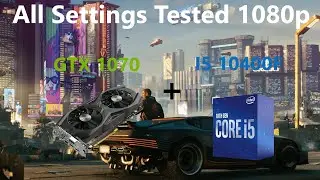 Cyberpunk 2077 GTX 1070 + I5 10400F 16GB 2666 1080P All Settings