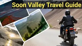 A Travel Guide from Khushab to Soon Valley Naushera Punjab Pakistan. Part 1. حسن کی وادی ۔وادی سون 