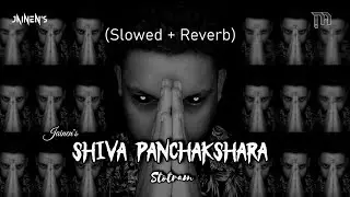 शिव पंचाक्षर स्तोत्र | (Slowed + Reverb) Shiv Panchakshar Stotram | Jainen | Shiv Mantra 2025