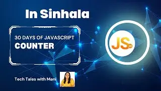 LeetCode 2620 Counter in Sinhala | 30 Days of JavaScript Challenge &ndash; Day 1 | Tech Tales with Mani