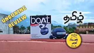 boat Airdopes Prime 700 ANC - Unboxing & Review - Tamil