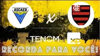 Tenom Recorda Para Você: Ascaer x Flamengo Sub 8 - 15/09/23