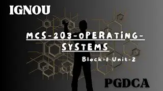 June 2025 IGNOU TEE | Live Preparation (MCS-203-Operating-Systems) Block-1 Unit-2
