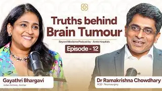 Understanding Brain Tumors with Dr. Ramakrishna Chowdhary | Arete Podcast | Podcast EP 12