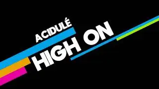 Acidulé - High On