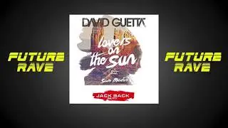 David Guetta ft. Sam Martin - Lovers On The Sun (Jack Back Remix)