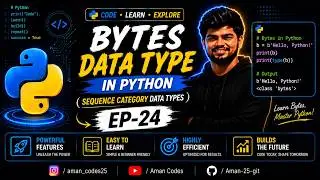 BYTES  DATA TYPE IN PYTHON (SEQUENCE CATEGORY DATA TYPES) EP-24