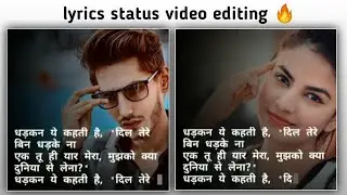 kinemaster video editing new style 2020 whatsapp status | how to make lyrics status video 2020 new