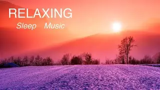 Relaxing Sleep Music Eliminate Stress - Soothing and Calm Music for Deep Sleep and Healing - RELAX