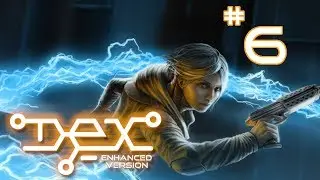 Dex - Part 6 - Neuralweave Scandal