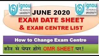 HOW TO FIND IGNOU JUNE 2020 EXAM DATE SHEET & EXAM CENTRE LIST