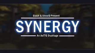 【Synergy】- an AoTTG Dualtage ft. Slash!