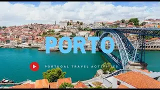 Porto - Portugal Activity