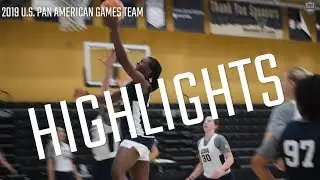 HIGHLIGHTS // 2019 WOMEN'S PAN AMS TEAM GET'S TO WORK