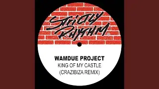 King of My Castle (Crazibiza Remix)