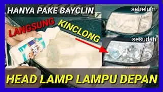 CUMAN DENGAN BAYCLIN HEAD LAMP LAMPU MOBIL JADI KINCLONG