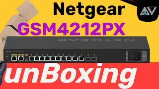 Unboxing the Netgear GSM4212PX Switch &ndash; I Let Her Do the Talking (10G SFP+ Included)