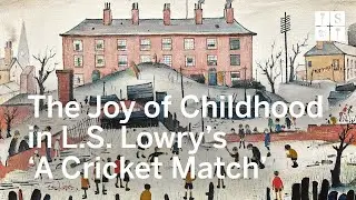 Recapture the Joy of Childhood in Lowry&rsquo;s Cricket Match