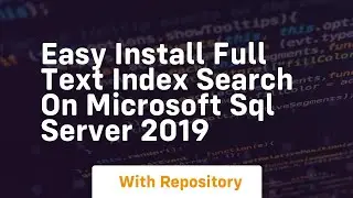 Easy install full text index search on microsoft sql server 2019