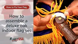 How to Assemble a Deluxe Oak Indoor Flag Set | Flags USA