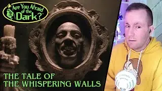 THE TALE OF THE WHISPERING WALLS || Are You Afraid of the Dark? 2x08 || Episode Reaction