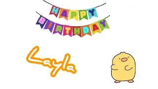 Layla birthday song