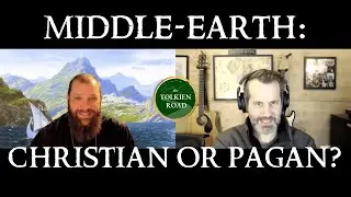 The God and Gods of Middle-earth feat. Fr. Andrew Stephen Damick