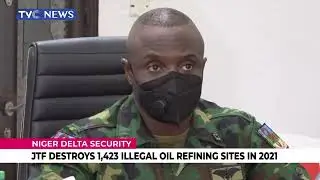 JTF Destroys 1,423 Illegal Oil Refining Sites in 2021